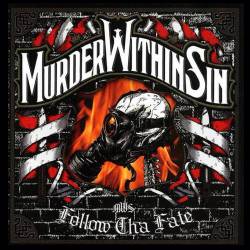 Murder Within Sin : Follow Tha Fate